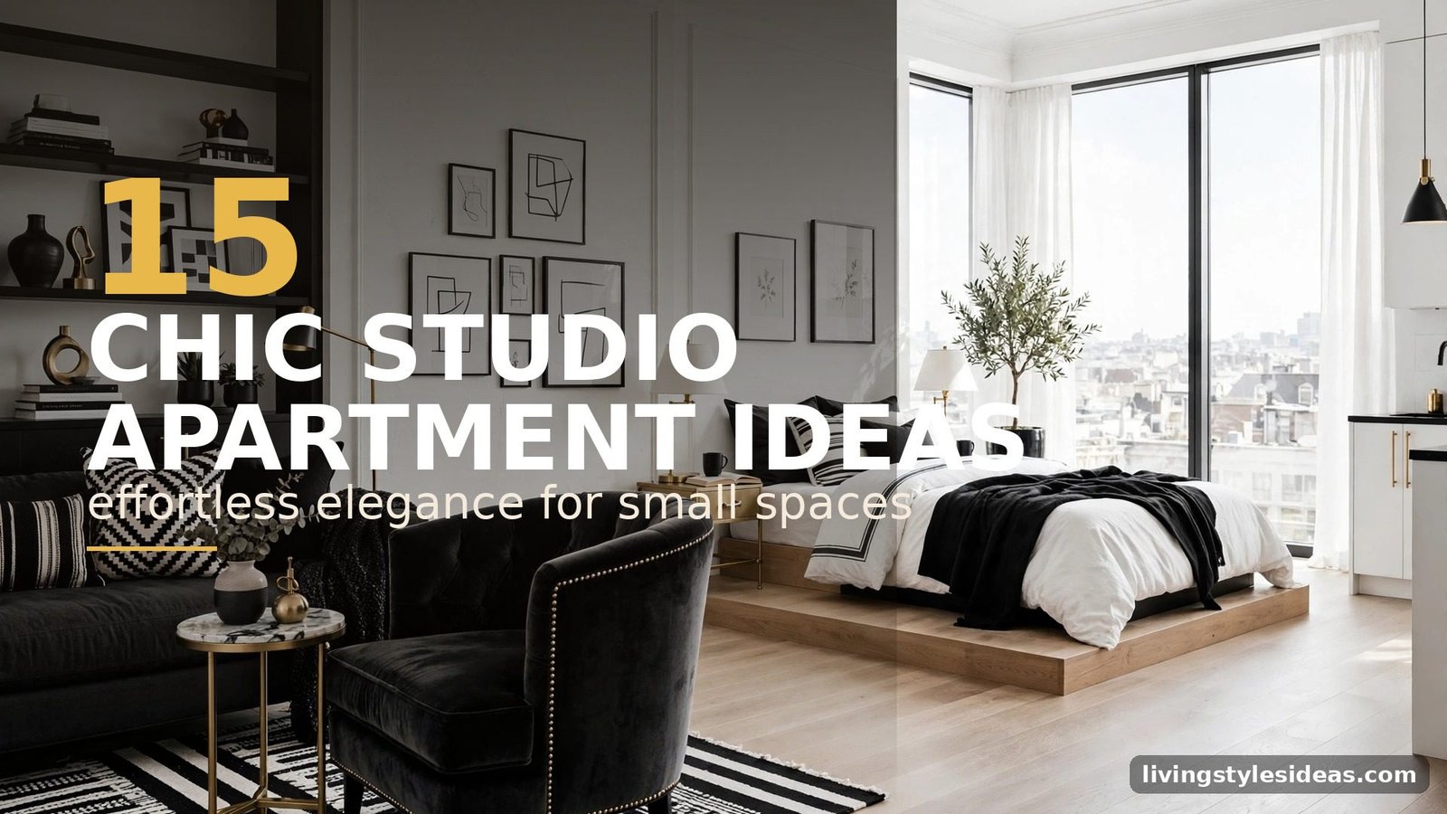 15 Chic Studio Apartment Ideas That Look Effortlessly Elegant